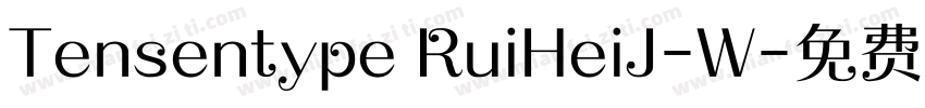 Tensentype RuiHeiJ-W字体转换
